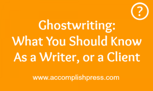 What You Need to Know about Ghostwriting